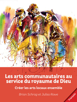 cover image of Les arts communautaires au service du royaume de Dieu